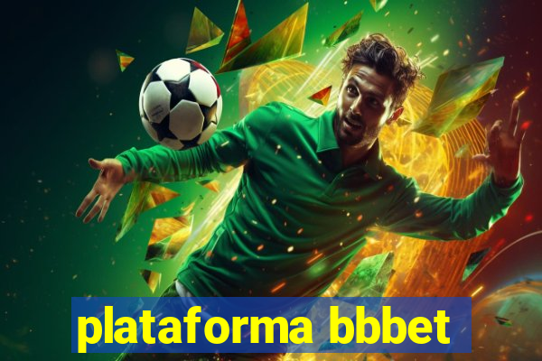 plataforma bbbet